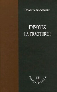 Livrenpoche : Envoyez la fracture ! - Romain Slocombe - Livre