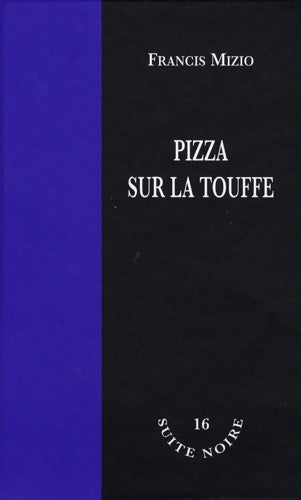 Livrenpoche : Pizza sur la touffe - Francis Mizio - Livre