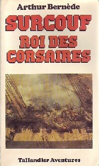 Livrenpoche : Surcouf roi des corsaires - Arthur Bernède - Livre
