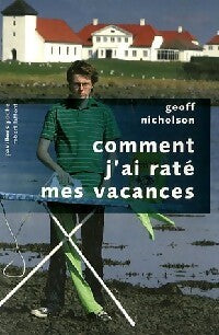 Livrenpoche : Comment j'ai raté mes vacances - Geoff Nicholson - Livre