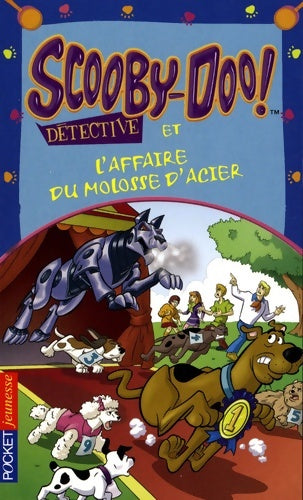 Livrenpoche : Scooby-doo et l'affaire du molosse d'acier - James Gelsey - Livre