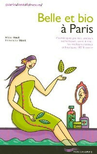 Livrenpoche : Belle et bio à Paris - Hélène Binet, Emmanuelle Vibert - Livre