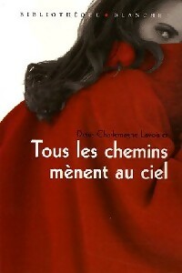 Livrenpoche : Tous les chemins mènent au ciel - Denis-Charlemagne Lavoisier - Livre