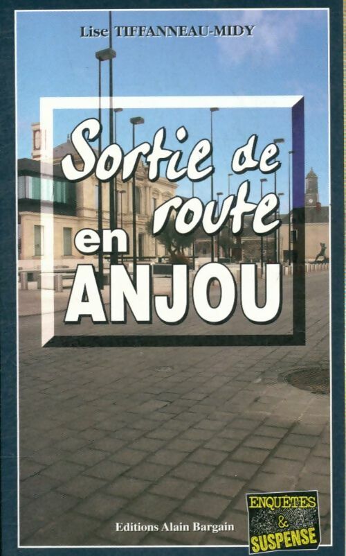 Livrenpoche : Sortie de route en Anjou - Lise Tiffanneau-Midy - Livre