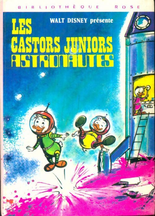 Livrenpoche : Les Castors Juniors astronautes - Walt Disney - Livre