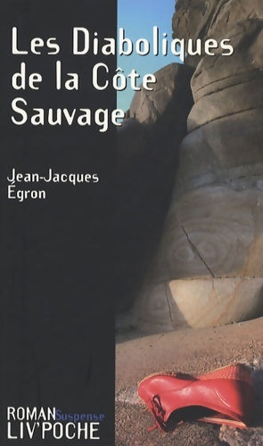 Livrenpoche : Les diaboliques de la côte sauvage - Jean-Jacques Egron - Livre