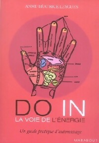 Livrenpoche : Do in, la voie de l'énergie - Anne-Béatrice Leygues - Livre