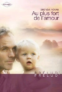 Au plus fort de l'amour - Brenda Novak - Livre