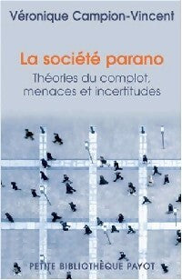 La société parano, théories du complot, menaces et incertitude - Véronique Campion-Vincent - Livre
