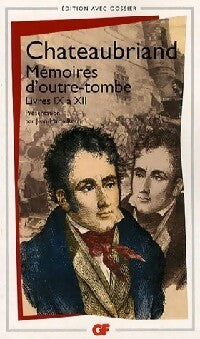 Livrenpoche : Mémoires d'outre Tombe (Livres IX à XII) - François René Chateaubriand - Livre