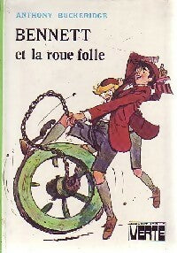 Livrenpoche : Bennett et la roue folle - Anthony Malcolm Buckeridge - Livre