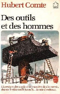 Des outils et des hommes - Hubert Comte - Livre