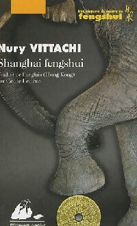 Livrenpoche : Shanghai fengshui - Nury Vittachi - Livre