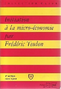 Livrenpoche : Initiation à la micro-économie - Frédéric Teulon - Livre