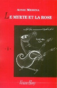 Livrenpoche : Le myrte et la rose - Annie Messina - Livre