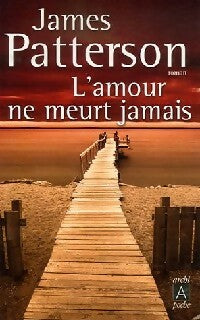 Livrenpoche : L'amour ne meurt jamais - James Patterson - Livre