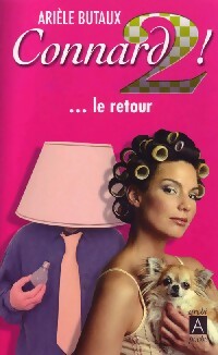 Livrenpoche : Connard Tome II : Le retour - Arièle Butaux - Livre
