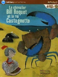 Le chevalier Bill Boquet et le roi Castagnette - Didier Lévy - Livre