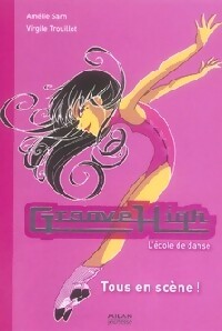 Groove High Tome VII : Tous en scène - Amélie Sarn - Livre