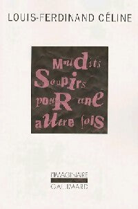 Livrenpoche : Maudits soupirs pour une autre fois - Louis-Ferdinand Céline - Livre