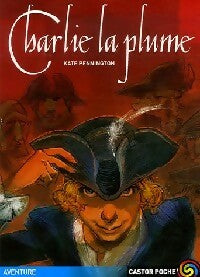Charlie la plume - Kate Pennington -  Castor Poche - Livre