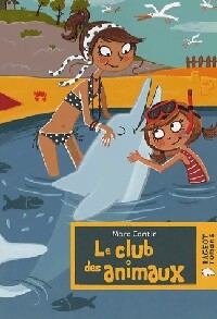 Le club des animaux - Marc Cantin -  Rageot Poche - Livre