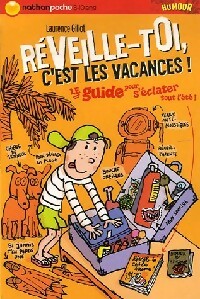 Livrenpoche : Réveille-toi, c'est les vacances - Laurence Gillot - Livre