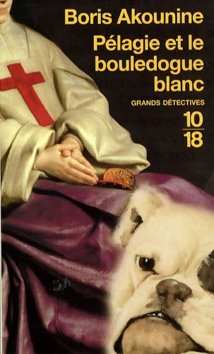 Livrenpoche : Pélagie et le bouledogue blanc - Boris Akounine - Livre