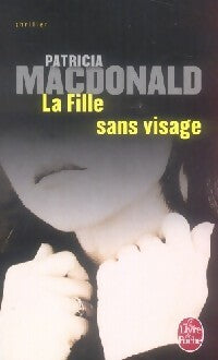 Livrenpoche : La fille sans visage - Patricia J. MacDonald - Livre