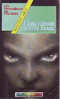 Livrenpoche : Les patrouilleurs de l'An 4003 : L'enlèvement de dieu blanc - Philippe Ebly - Livre
