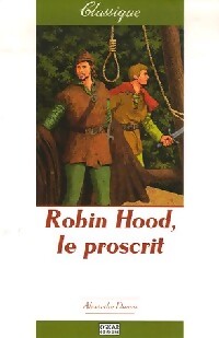 Livrenpoche : Robin Hood, le proscrit Tome I - Alexandre Dumas - Livre