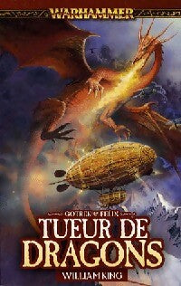 Livrenpoche : Gotrek et Felix Tome IV : Tueurs de dragons - William King - Livre