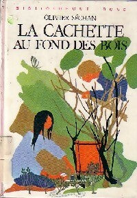 Livrenpoche : La cachette au fond des bois - Olivier Séchan - Livre