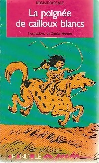 Livrenpoche : La poignée de cailloux blancs - Régine Pascale - Livre