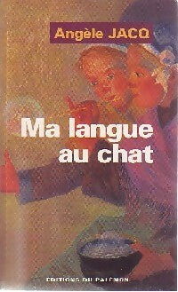 Livrenpoche : Ma langue au chat... - Angèle Jacq - Livre