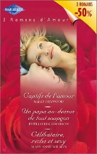 Livrenpoche : Captifs de l'amour / un papa au-dessus / Célibataire - Mary Anne Wilson, Sally Heywood, Phyllis Halldorson - Livre