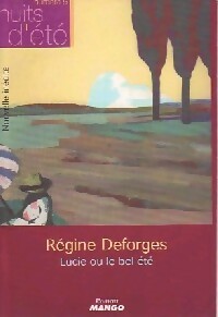 Lucie ou le bel été - Régine Deforges -  Roman Mango - Livre