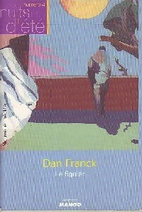 Livrenpoche : Le figuier - Dan Franck - Livre