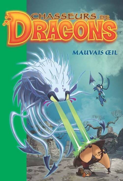 Chasseurs de dragons Tome VII : Mauvais oeil - Collectif - Livre