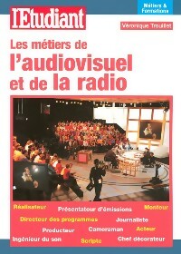 Livrenpoche : Les métiers de l'audiovisuel et de la radio - Véronique Trouillet - Livre
