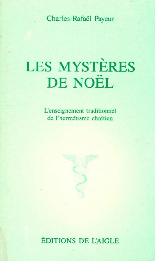 Livrenpoche : Les mystères de Noël - Charles-Rafaël Payeur - Livre