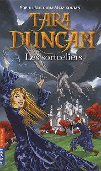 Livrenpoche : Tara Duncan Tome I : Les sortceliers - Sophie Audouin-Mamikonian - Livre