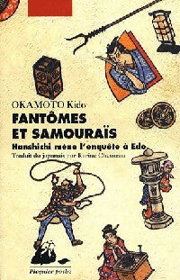 Livrenpoche : Fantômes et samouraïs, Hanshichi mène l'enquête à Edo - Kido Okamoto - Livre