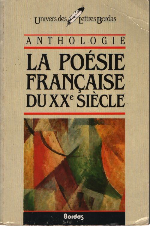 La poésie francaise du XXème siècle - Daniel Bergez - Livre