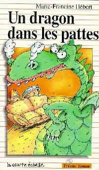 Livrenpoche : Un dragon dans les pattes - Marie-Francine Hébert - Livre