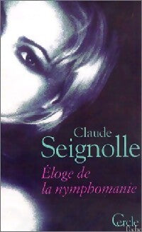 Eloge de la nymphomanie - Claude S. - Livre