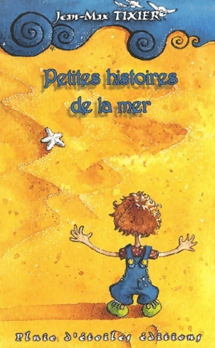 Livrenpoche : Petites histoires de la mer - Jean-Max Tixier - Livre