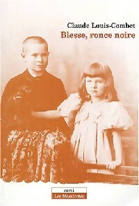 Livrenpoche : Blesse, ronce noire - Claude Louis-Combet - Livre