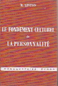 Le fondement culturel de la personnalité - R. Linton - Livre
