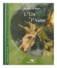 Livrenpoche : L'un et l'autre - Jean-Sébastien Blanck - Livre